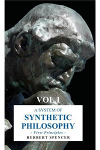 A System of Synthetic Philosophy - First Principles