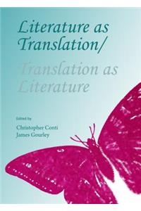 Literature as Translation/Translation as Literature