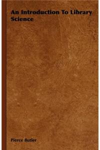 An Introduction to Library Science