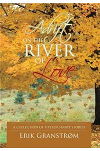 Adrift on the River of Love