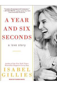 A Year and Six Seconds