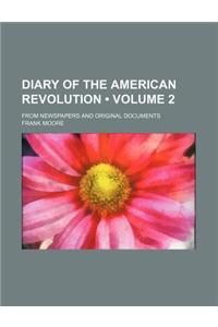 Diary of the American Revolution (Volume 2); From Newspapers and Original Documents