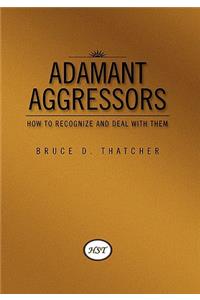 Adamant Aggressors
