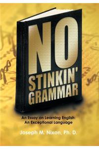 No Stinkin' Grammar