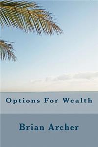 Options for Wealth