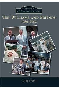 Ted Williams and Friends