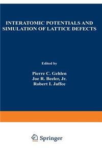 Interatomic Potentials and Simulation of Lattice Defects