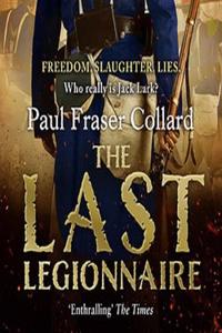 The Last Legionnaire (Jack Lark, Book 5)