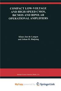 Compact Low-Voltage and High-Speed CMOS, BICMOS and Bipolar Operational Amplifiers