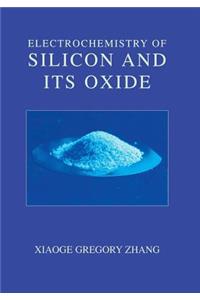 Electrochemistry of Silicon and Its Oxide