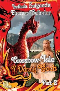 Crossbow-Isle - Y Ddraig Goch - Part 2