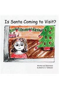 Is Santa Coming To Visit?