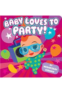 Baby Loves to Party!
