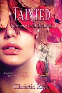 Tainted (Netherworld Book II)