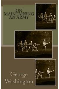 On Maintaining an Army