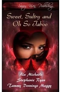 Sweet, Sultry, and Oh So Taboo