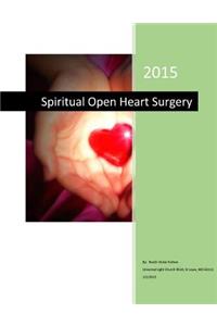 Spiritual Open Heart Surgery!