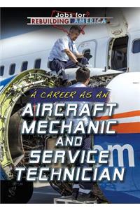 Career as an Aircraft Mechanic and Service Technician