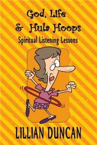 God, Life & Hula Hoops