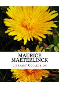 Maurice Maeterlinck, Literary Collection