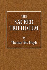 The Sacred Tripudium