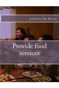 Provide food services