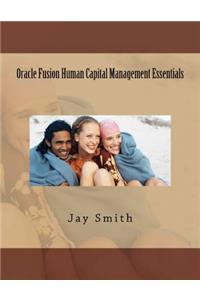 Oracle Fusion Human Capital Management Essentials