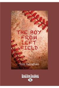 The Boy from Left Field