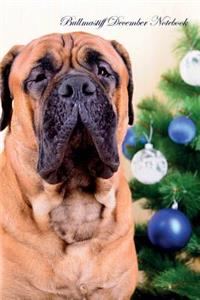 Bullmastiff December Notebook Bullmastiff Record, Log, Diary, Special Memories, to Do List, Academic Notepad, Scrapbook & More