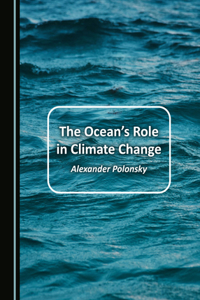 Oceanâ (Tm)S Role in Climate Change