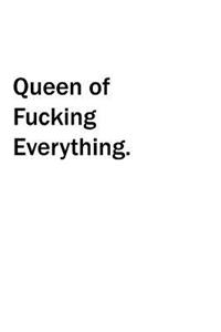Queen of Fucking Everything Journal/Diary/Blank Notebook