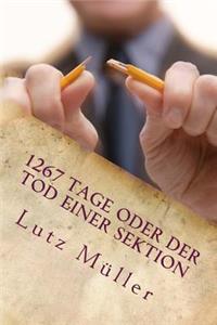 1267 Tage Oder Der Tod Einer Sektion