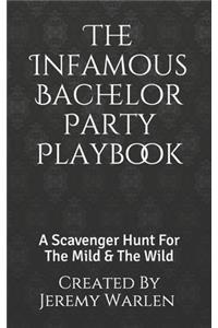 The Infamous Bachelor Party Playbook