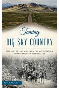 Taming Big Sky Country