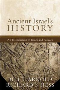Ancient Israel`s History – An Introduction to Issues and Sources