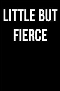 Little But Fierce