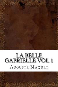 La Belle Gabrielle Vol 1