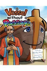 A Vessel without a Passage