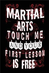 Martial Arts Touch Me And Your First Lesson Is Free