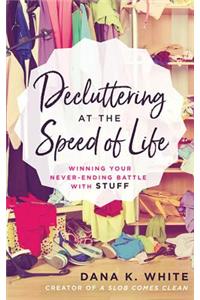 Decluttering at the Speed of Life