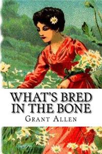 What's Bred in the Bone