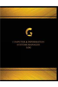 Computer & Information Systems Manager Log (Log Book, Journal - 125 pgs, 8.5 X 1