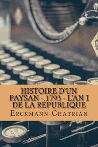 Histoire d'un paysan - 1793 - L'An I de la République