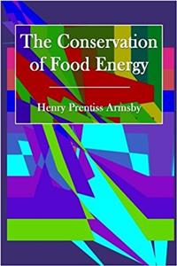 The Conservation of Food Energy