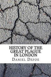 History of the Great Plague in London