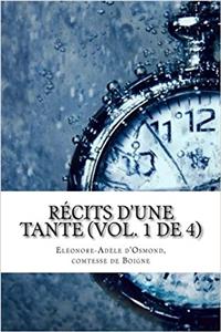 Recits D'Une Tante (Vol. 1 de 4)