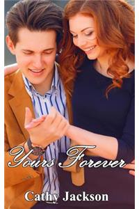 Yours Forever (Yours To... Book 3)