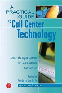 Practical Guide to Call Center Technology