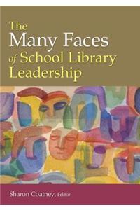 Many Faces of School Library Leadership