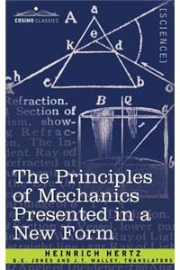 The Principles of Mechanics Presented in a New Form